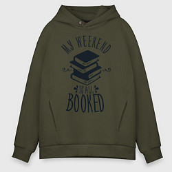Толстовка оверсайз мужская MY WEEKEND IS ALL BOOKED, цвет: хаки