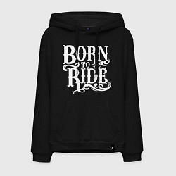Толстовка-худи хлопковая мужская Born to ride - рожденный ездить, цвет: черный