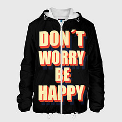 Куртка с капюшоном мужская Не волнуйся, будь счастлив, цвет: 3D-белый