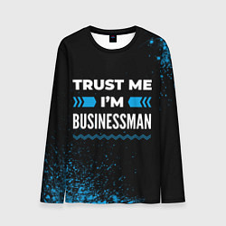 Лонгслив мужской Trust me Im businessman dark, цвет: 3D-принт