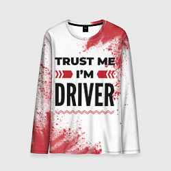 Мужской лонгслив Trust me Im driver white