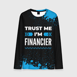 Лонгслив мужской Trust me Im financier dark, цвет: 3D-принт