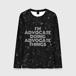 Лонгслив мужской Im advocate doing advocate things: на темном, цвет: 3D-принт