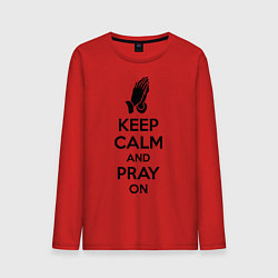 Лонгслив хлопковый мужской Keep Calm & Pray On, цвет: красный