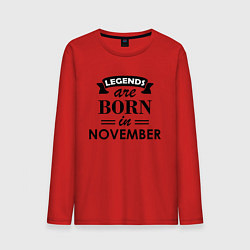 Лонгслив хлопковый мужской Legends are born in November, цвет: красный