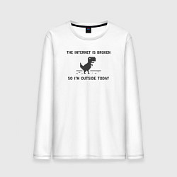 Мужской лонгслив Интернет сломан Итак, я сегодня на улице