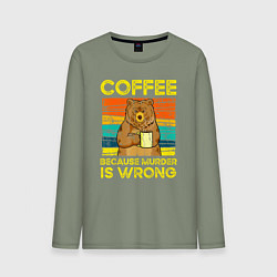 Мужской лонгслив Кофе, потому что убийство это неправильно