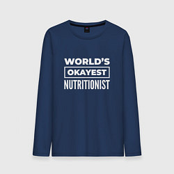 Лонгслив хлопковый мужской Worlds okayest nutritionist, цвет: тёмно-синий