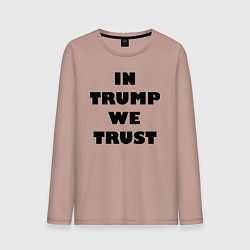 Лонгслив хлопковый мужской In Trump we trust - slogan, цвет: пыльно-розовый