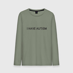 Лонгслив хлопковый мужской I have autism мем, цвет: авокадо
