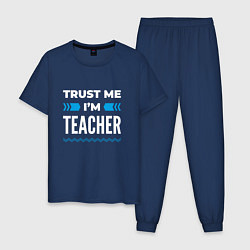 Пижама хлопковая мужская Trust me Im teacher, цвет: тёмно-синий