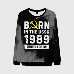 Мужской свитшот Born In The USSR 1989 year Limited Edition