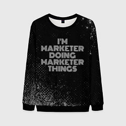Свитшот мужской Im marketer doing marketer things: на темном, цвет: 3D-черный