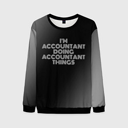 Мужской свитшот Im accountant doing accountant things: на темном
