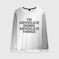Мужской свитшот I am doing advocate things