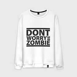 Мужской свитшот Dont worry be zombie