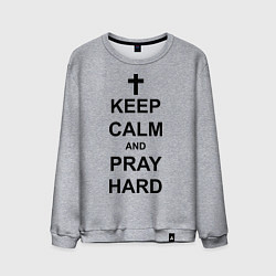 Мужской свитшот Keep Calm & Pray Hard