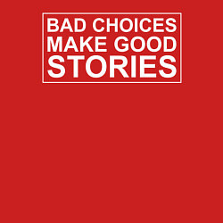 Свитшот хлопковый мужской Bad choices make good stories цитата, цвет: красный — фото 2