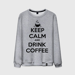 Мужской свитшот Keep Calm & Drink Coffee