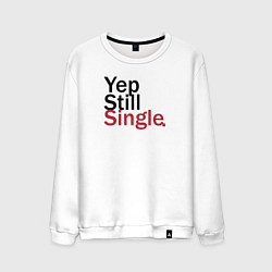 Мужской свитшот Yep, Still & Single