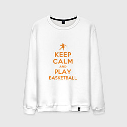 Свитшот хлопковый мужской Keep Calm - Basketball, цвет: белый