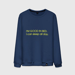 Свитшот хлопковый мужской Im good in bed I can sleep all day, цвет: тёмно-синий