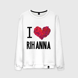 Свитшот хлопковый мужской I love Rihanna, цвет: белый