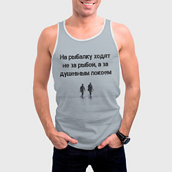 Майка-безрукавка мужская Рыбалка цитаты: душевный покой и осмысление, цвет: 3D-белый — фото 2