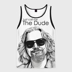 Майка-безрукавка мужская Just call me the Dude, цвет: 3D-черный