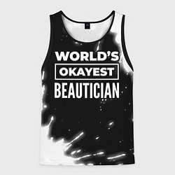 Мужская майка без рукавов Worlds okayest beautician - dark