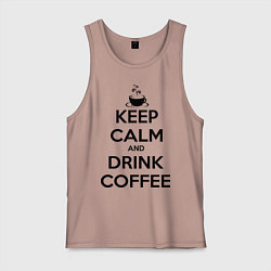 Майка мужская хлопок Keep Calm & Drink Coffee, цвет: пыльно-розовый