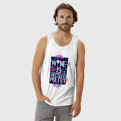 Майка мужская хлопок Вино - это поэзия в бутылках, цвет: белый — фото 2