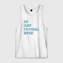 Майка мужская хлопок Еда, сон, футбол, цвет: белый