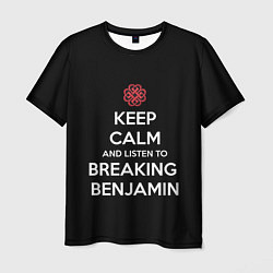 Футболка мужская Keep Calm & Breaking Benjamin, цвет: 3D-принт