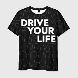 Футболка мужская Drive Your Live: white, цвет: 3D-принт