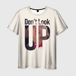 Мужская футболка Dont look upНе смотри на вверх