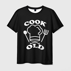 Футболка мужская Cook old Старый повар Куколд, цвет: 3D-принт