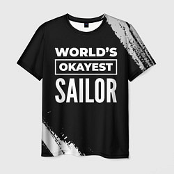 Футболка мужская Worlds okayest sailor - dark, цвет: 3D-принт