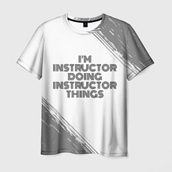 Футболка мужская Im doing instructor things: на светлом, цвет: 3D-принт