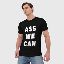 Футболка мужская Ass We Can, цвет: 3D-принт — фото 2