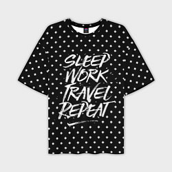 Мужская футболка оверсайз Sleep Work Travel Repeat