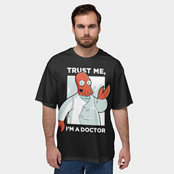 Футболка оверсайз мужская Zoidberg: Trust Me, цвет: 3D-принт — фото 2