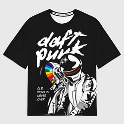 Футболка оверсайз мужская Daft Punk: Our work is never over, цвет: 3D-принт