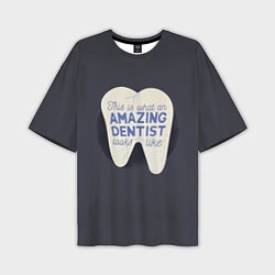 Мужская футболка оверсайз Amazing Dentist