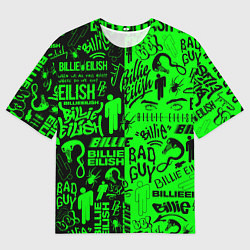 Футболка оверсайз мужская BILLIE EILISH БИЛЛИ АЙЛИШ, цвет: 3D-принт