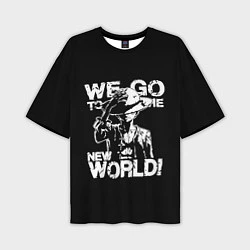 Мужская футболка оверсайз WE GO TO THE NEW WORLD!