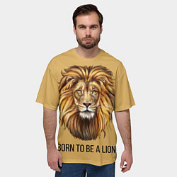 Футболка оверсайз мужская Рождённый быть львом, цвет: 3D-принт — фото 2