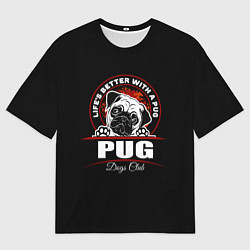 Мужская футболка оверсайз Мопс Pug