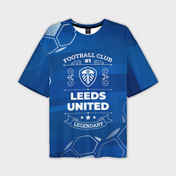 Футболка оверсайз мужская Leeds United Football Club Number 1, цвет: 3D-принт