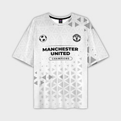 Футболка оверсайз мужская Manchester United Champions Униформа, цвет: 3D-принт